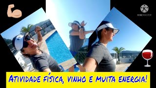 VINHO E ATIVIDADE FÍSICA com muita energia e animação