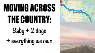 Cross Country Moving Tips | moving across the country with 2 dogs, a baby, and everything we own