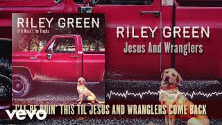 Riley Green Jesus And Wranglers