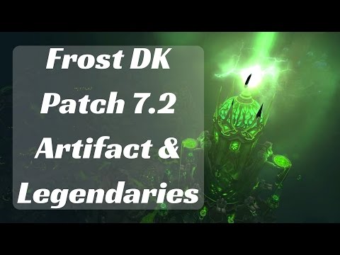 Frost DK Patch 7.2 - Artifact Path and Legendaries WoW Legin