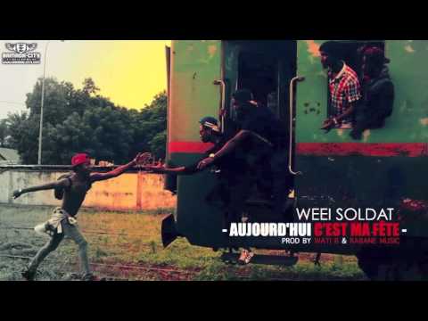 WEEI SOLDAT -  AUJOURD'HUI C'EST MA FÊTE