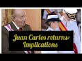 King Juan Carlos Returns to Spain: Exile, Scandals, and What His Homecoming Means