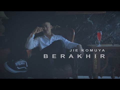 Jie Komuya - Berakhir (Official Music Video)