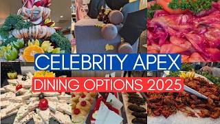 CELEBRITY APEX Buffet, Main Dining Rooms, Specialty Restaurants! Celebrity Cruises Food Review 2025!