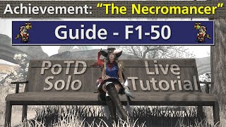 "The Necromancer" - F1-50 PoTD Solo Guide/Live Tutorial - MCH/Machinist - #FFXIV #dawntrail