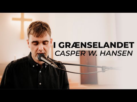 I Grænselandet - Casper W. Hansen // Stille Stunder