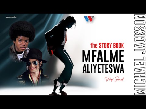 The Story Book : Kila Kitu Kuhusu Michael Jackson