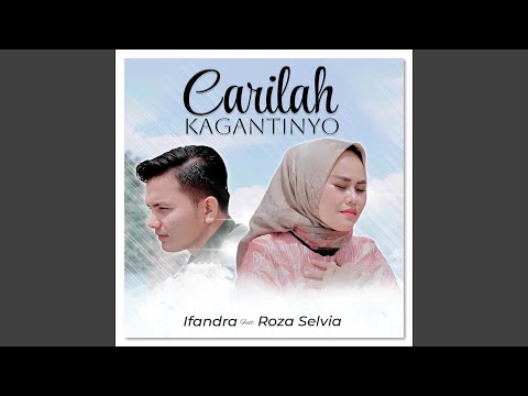 Carilah Kagantinyo (feat. Roza Selvia)