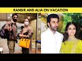 Ranbir Kapoor Alia Bhatt Leave For A Vacation Instant Bollywood