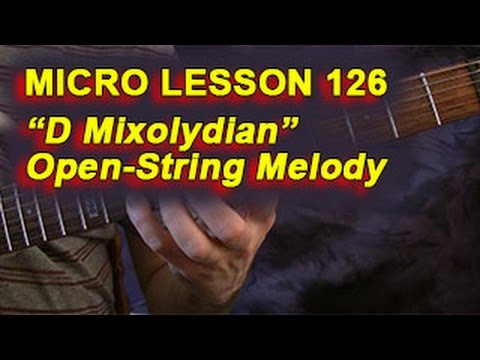 Micro Lesson 126: "D Mixolydian" Open-String Melody