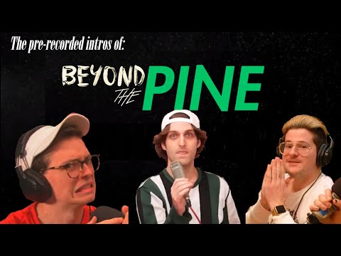Sugar Pine 7 Beyond the Pine intros
