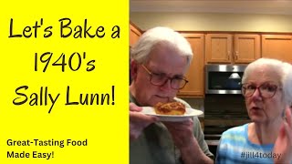 Let's Bake a 1940's Sally Lunn