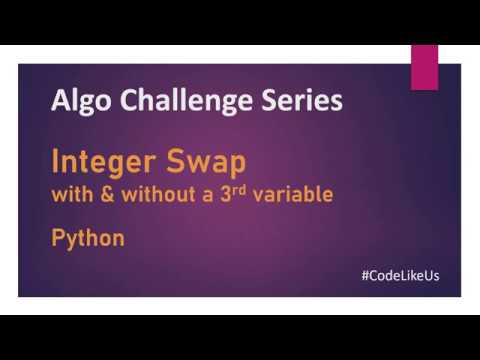 Algo Challenges Integer Swapping With Without 3rd Variable Python