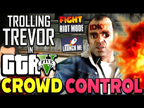 ????ToG????Trolling Trevor in GTA V's with Crowd Control