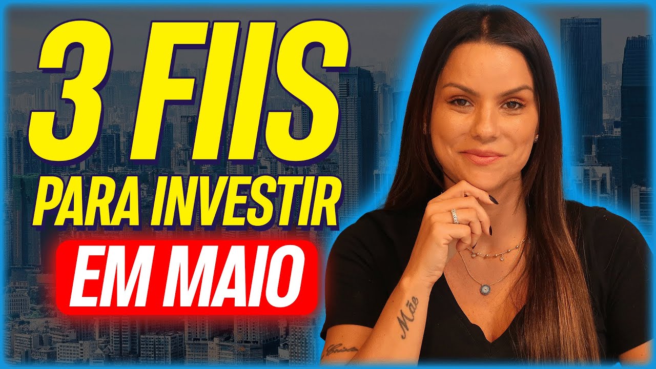 Os 3 MELHORES FIIS para INVESTIR EM MAIO! | FUNDOS MUITO BARATOS E BONS PAGADORES!