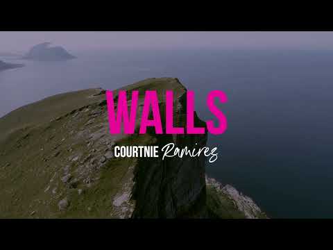 Courtnie Ramirez - Walls (Official Lyric Video)