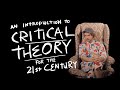 Introduction To Critical Theory For The 21st Century Nathan Dufour