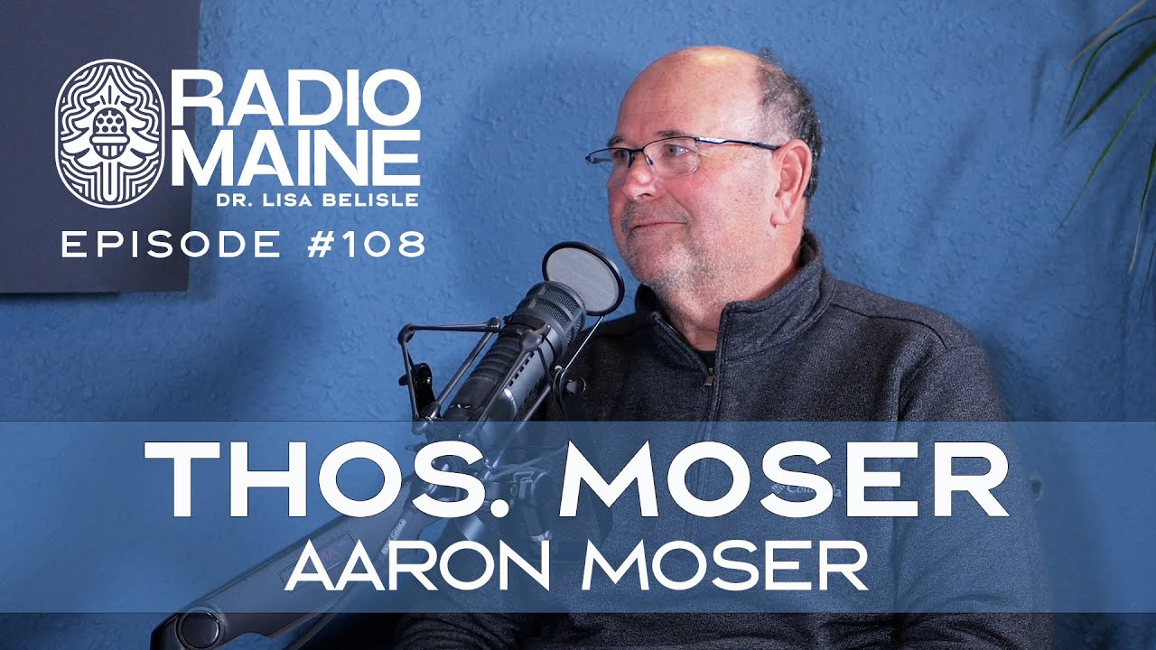 Watch Radio Maine: A Maine Legacy: Thos. Moser's Furniture, Family, and Future, by Chairman Aaron Moser
