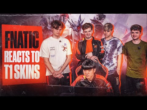FNATIC PLAYERS REACT TO T1 WORLDS SKINS