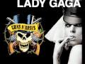 Lady Gaga Feat Guns n Roses - Sweet Paparazzi Of ...