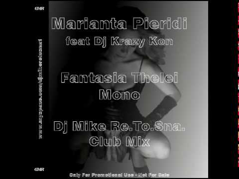 Marianta Pieridi ft.Dj Krazy Kon - Fantasia Thelei Mono (DJ Mike Re.To.Sna. Club Mix) (3-2010)