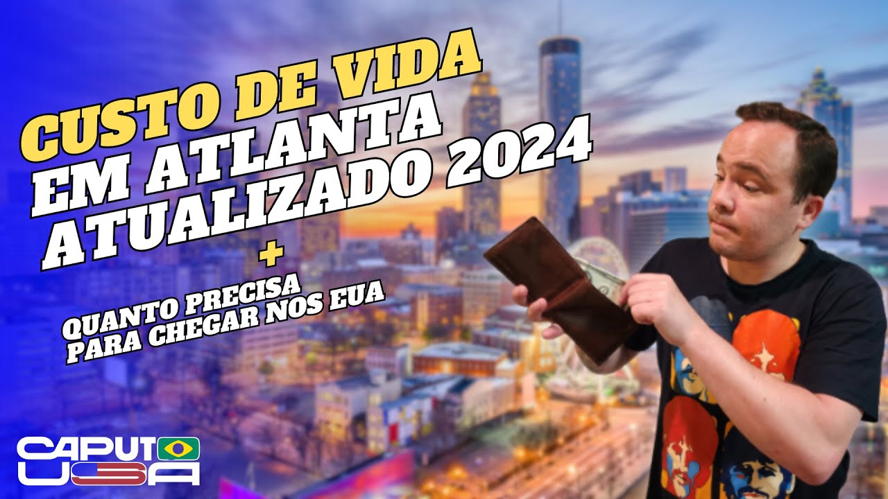 CUSTO DE VIDA NOS EUA ATUALIZADO 2024 | Atlanta #greencard