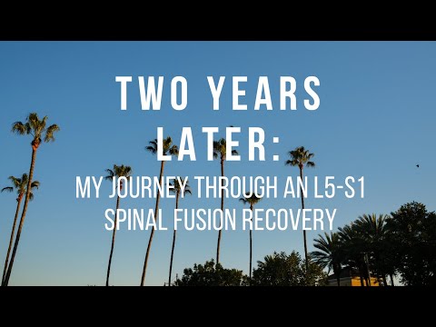 Two Years Later: My Journey Through An L5-S1 Spinal Fusion Recovery