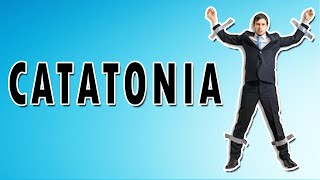 Catatonia - Symptoms, Presentation, and Treatment