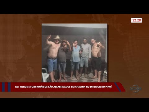 Pai, filhos e funcionários são assassinados em chacina no interior do Piauí 24 04 2023