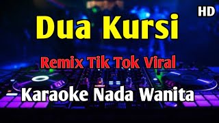 Download lagu DUA KURSI - KARAOKE Remix Tik Tok Rita Sugiarto  mp3