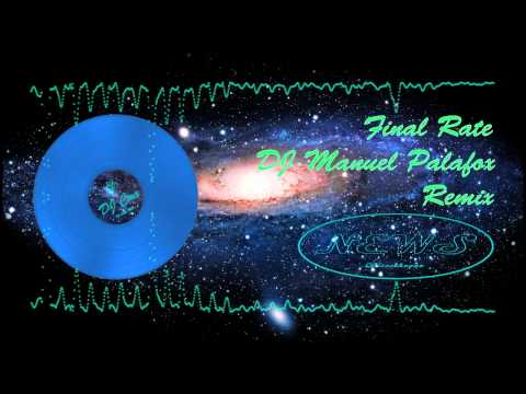 DJ Manuel Palafox - Final Rate (DJ Cmx Mexican Hardstyle Remix)