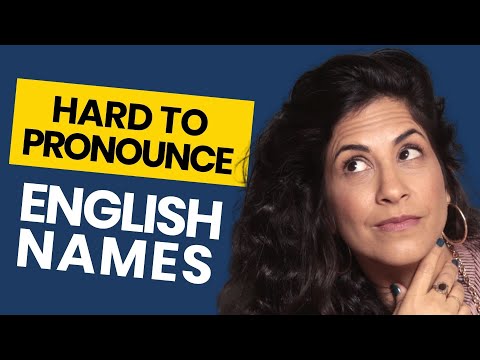 11 VERY challenging English names to pronounce