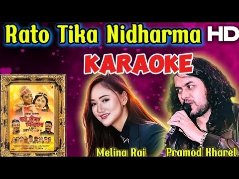 Rato Tika Nidharma Karaoke(HQ)||Duet Version||Pramod Kharel,Melina Rai||"Rato Tika Nidharma"