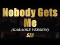 SZA- NOBODY GETS ME | Karaoke