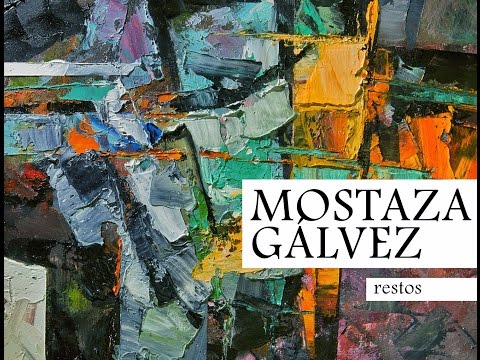 Mostaza Gálvez - Restos - Lyric Video