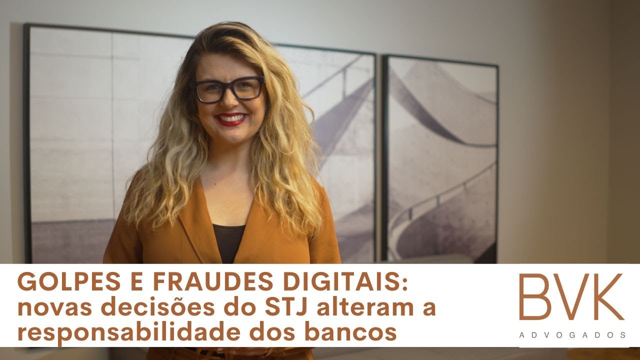 Golpes e fraudes digitais: novas decisões do STJ alteram a responsabilidade dos bancos