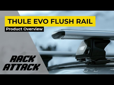 Thule EVO Flush Rail Roof Rack Overview and Installation