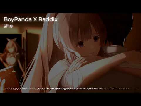 BoyPanda x Raddix -  She