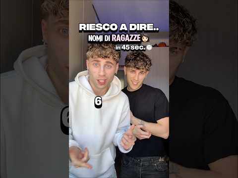 RIESCO a DIRE 18 NOMI di RAGAZZE in 45 SECONDI?🥵