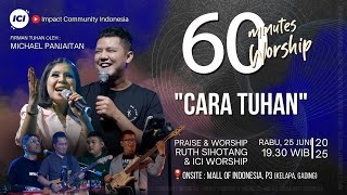 Download lagu LIVE 60 MINUTES WORSHIP - CARA TUHAN feat Ruth Sihotang & ICI Worship mp3