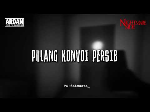PERSIB CONVOY HOME (NIGHTMARE SIDE OFFICIAL 2025) - ARDAN RADIO