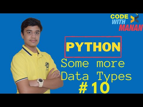Tuple And Dictionary Some More Data Types Python Python Tutorial 10