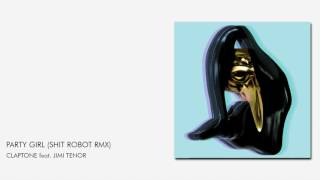 Claptone - Party Girl feat. Jimi Tenor (Shit Robot Remix)