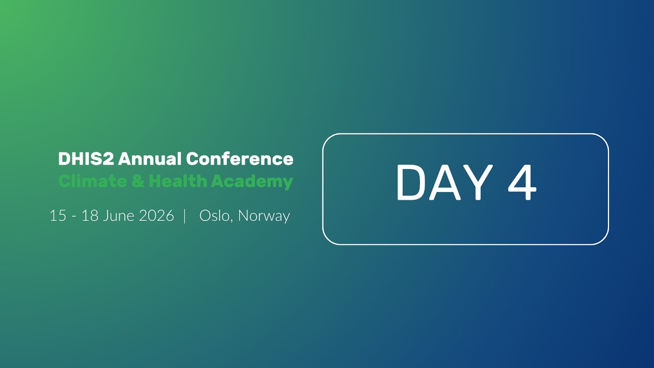 DHIS2 Annual Conference 2026: Day 4 plenary sessions #DAC2026