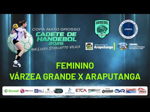 Copa Cadete de Handebol | Várzea Grande X Araputanga (Feminino)