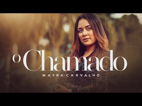 Mayra Carvalho - O Chamado(Clipe Oficial)HD