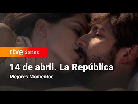 14 de Abril. La República: 2x03 - Mejores Momentos | RTVE Series