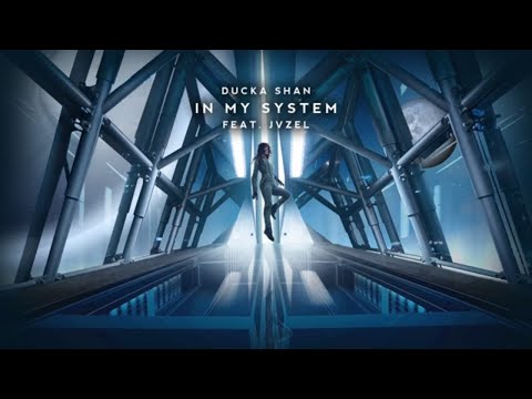 Ducka Shan - In My System (feat. JVZEL)