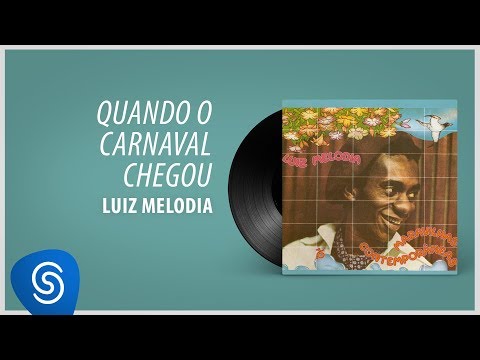 Luiz Melodia - Quando O Carnaval Chegou (Álbum "Maravilhas Contemporâneas")