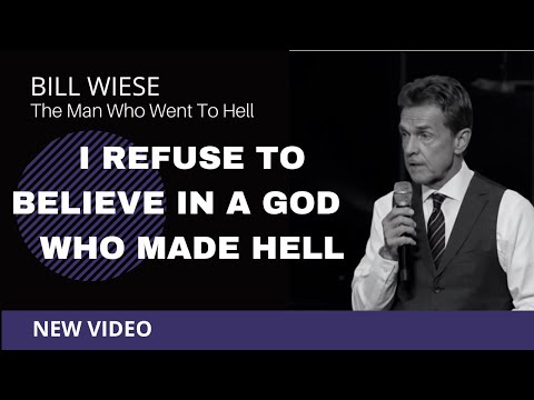 I Refuse To Believe In A God Who Made Hell - Bill Wiese "The Man Who Went To Hell" #23minutesinhell